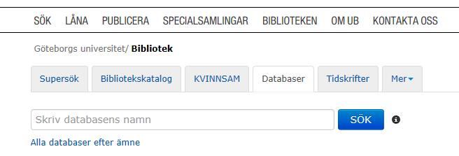 För mer precisa sökningar: sök artiklar i Databaser välj databas vid Alla databaser efter ämne Databaser -> Alla databaser efter ämne -> Humaniora osv Databaser -> Alla databaser efter ämne ->