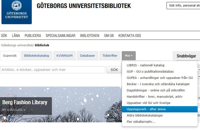 Via Mer -> Uppslagsverk hittar du länkar till bl.a. Oxford Reference Online Nationalencyklopedin Britannica Online De elektroniska