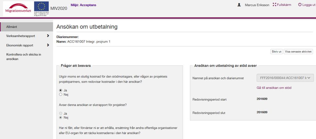 2.2. Allmänt Du ska nu börja fylla i din ansökan om utbetalning.