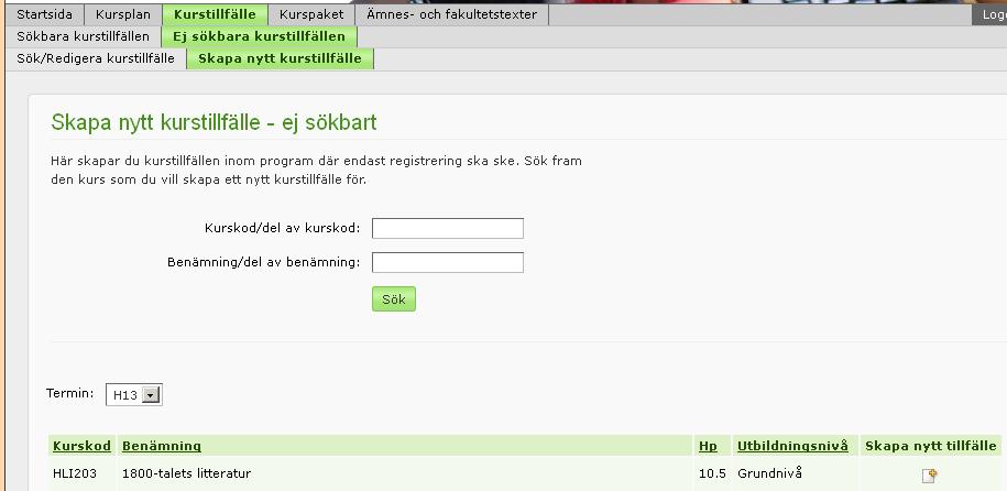 Index 3. Sök fram kursen genom att ange kurskod/del av kurskod och/eller benämning/del av benämning och klicka på Sök.