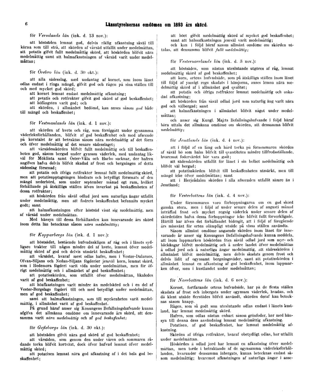 6 Länsstyrelsernas omdömen om 1893 års skörd. för Vermlands lån (ink. d. 13 nov.