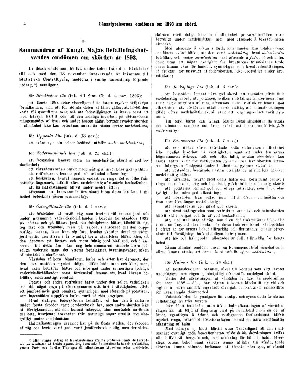 4 Länsstyrelsernas omdömen om 1893 års skörd. I. Sammandrag af Kungl. Maj:ts Befallningshafvandes omdömen om skörden år 1893.