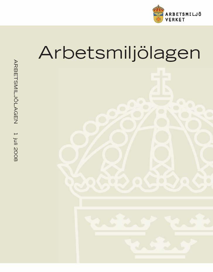 Arbetsmiljöns beskaffenhet (Kap.2, 1) Swedish Work Environment Law (Ch.