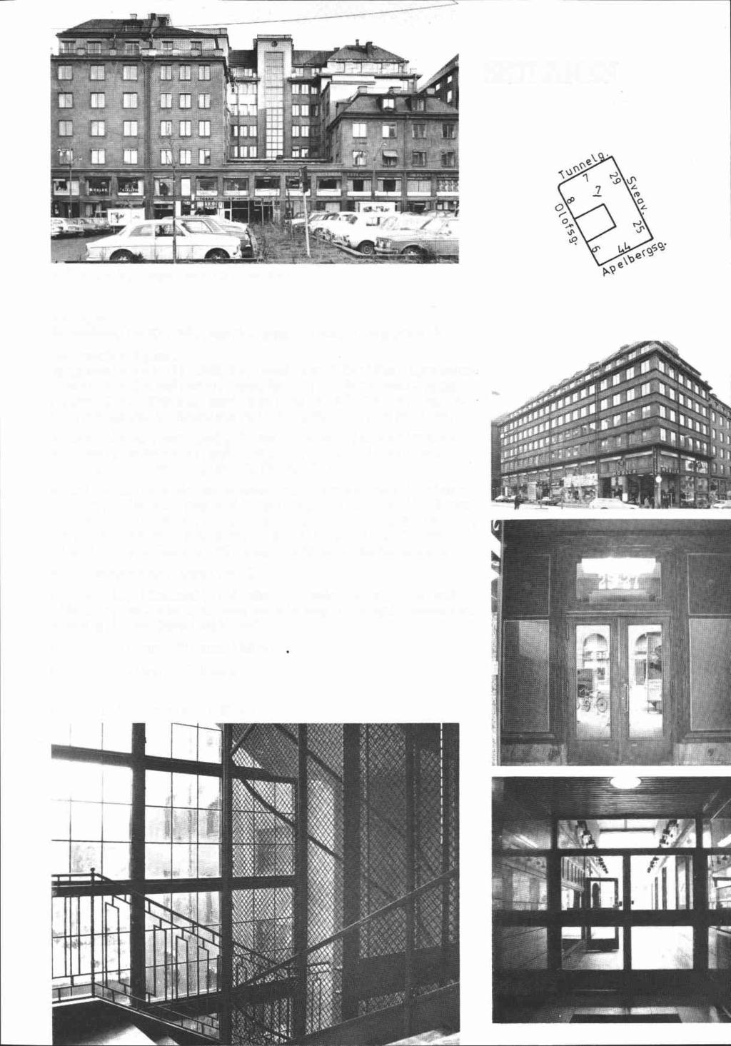 Sej laren 7, fasad mot Olofsgatan Sejlaren 7 Sveavägen 25-27, 29, Apelbergsgatan 44, Olofsgatan 6 Kontorsfastighet.