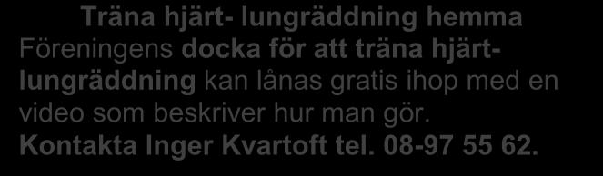 Anmälan till: Berit Gyllebrant, cirkelledare (även information), tel. 08-646 10 04 eller 070-588 60 34.