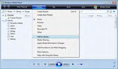 Ställa in mappar för delning I Windows Media Player väljer du Library (Bibliotek) på menyn och väljer sedan Add to Library (Lägg till i bibliotek).