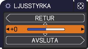 Använda Använda meny-funktionen (fortsättn.) 3. Stäng menyn genom att trycka på MENU-knappen igen eller genom att välja AVSLUTA och trycka på markörknappen eller ENTER-knappen.