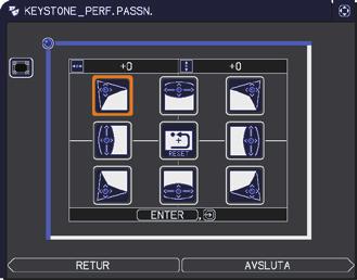 INSTÄLL.-meny Artikel PERF.PASSN. Beskrivning Med denna funktion kan du justera formen på den projicerade bilden i varje hörn och sidorna.