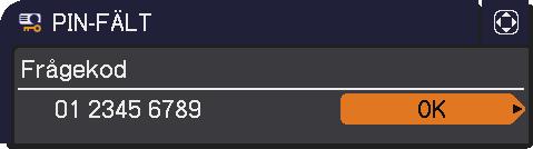 SÄKERHET-meny Artikel Beskrivning PIN LÅS är en funktion som förhindrar projektorn från att används om inte en förregistrerad kod anges.