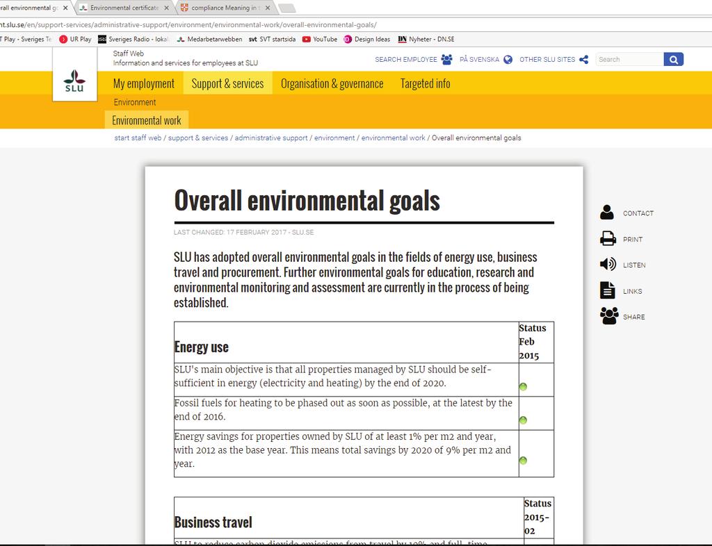 Follow-up Follow-up, monitoring and measuring is managed by the Environmental Coordinator of the certificate.