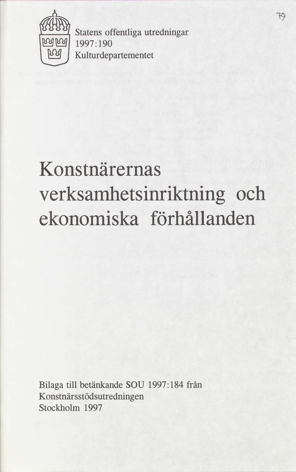 mm Statens offentliga WW 1997: 190 g Kulturdepartementet utredningar Konstnärernas Verksamhetsinriktning