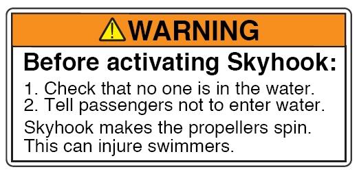 Avsnitt 3 - På vttnet Inkoppling (ktivering) v Skyhook VIKTIGT! Aktiviteter i vttnet när åten när Skyhook är ktiverd, kn resulter i personskd.