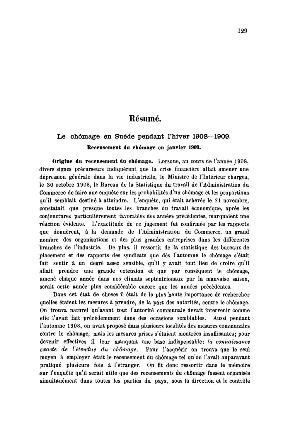 129 Résumé. Le chômage en Suède pendant l'hiver 1908 1909. Recensement du chômage en janvier 1909. Origine du recensement du chômage.