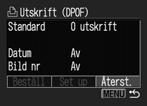 Diverse funktioner 1 Välj (Utskrift) på menyn [ (Uppspelning)] och tryck sedan på knappen SET. Se Välja menyer och inställningar (s. 65). 2 Välj [Återst.