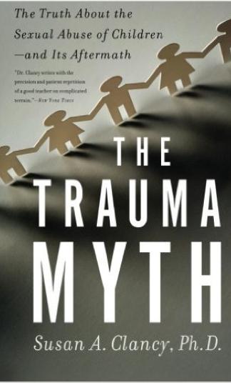 The myth of trauma 200 sexually abused children now adults Nearly no force or