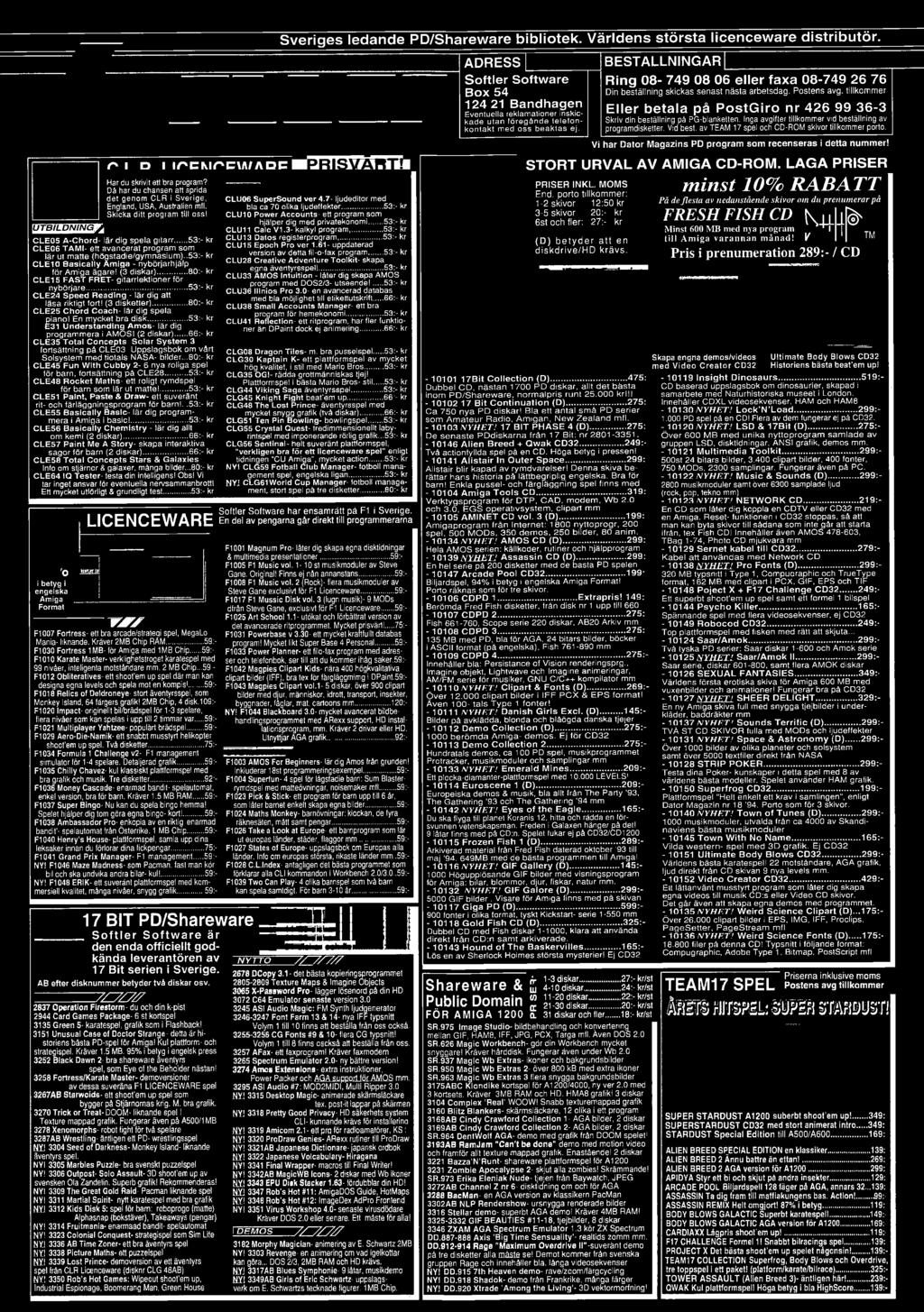 av TEAM 17 spel och CD-ROM skivor tillkommer porto. ^ i p n n c M r c n / A P c W a s f f c t t / H. j M Har du skrivit ett bra program?