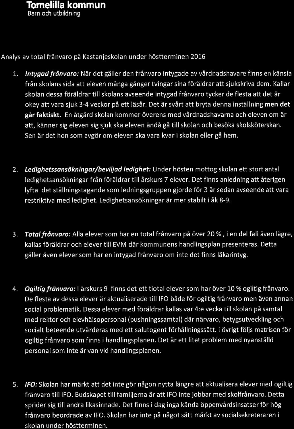 Tomelilla kommun Barn och utbildning Analys av total frånvaro på Kastanjeskolan under höstterminen 2016 l.