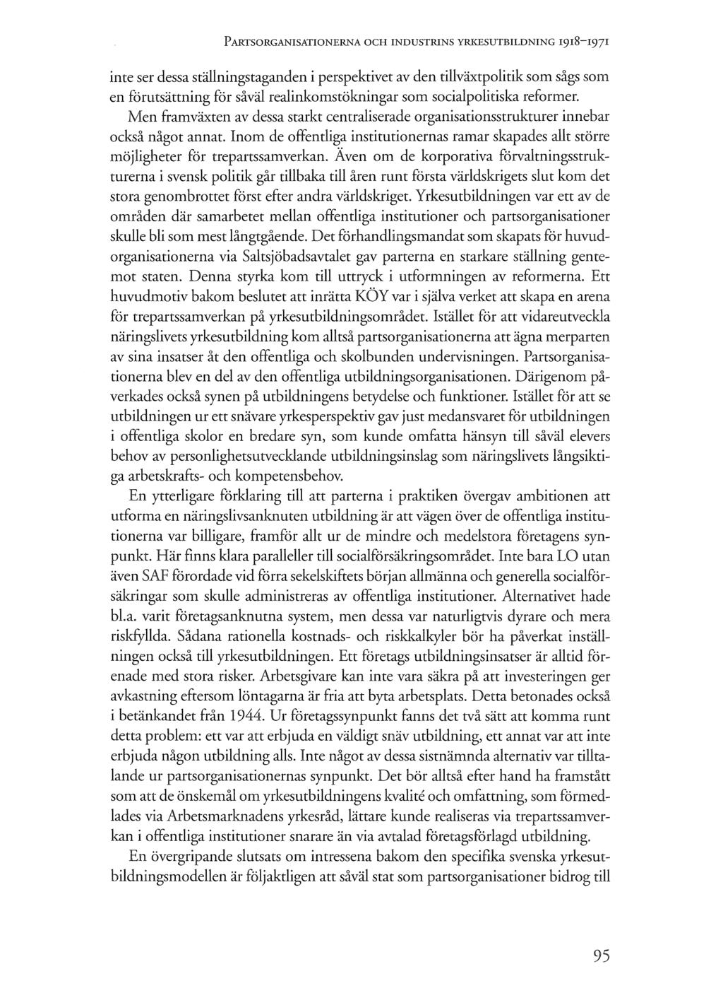 P~T~~KGANI~ATIONERYA OCH IhDUSTRI>C 1RYESUIBILDNINU 1918-1971 iiiie ser dessa ställningstaganden i pea-spektivet av den tillv~xtpolitik som sågs sonla en förutsättning för såval realinkomstökningar