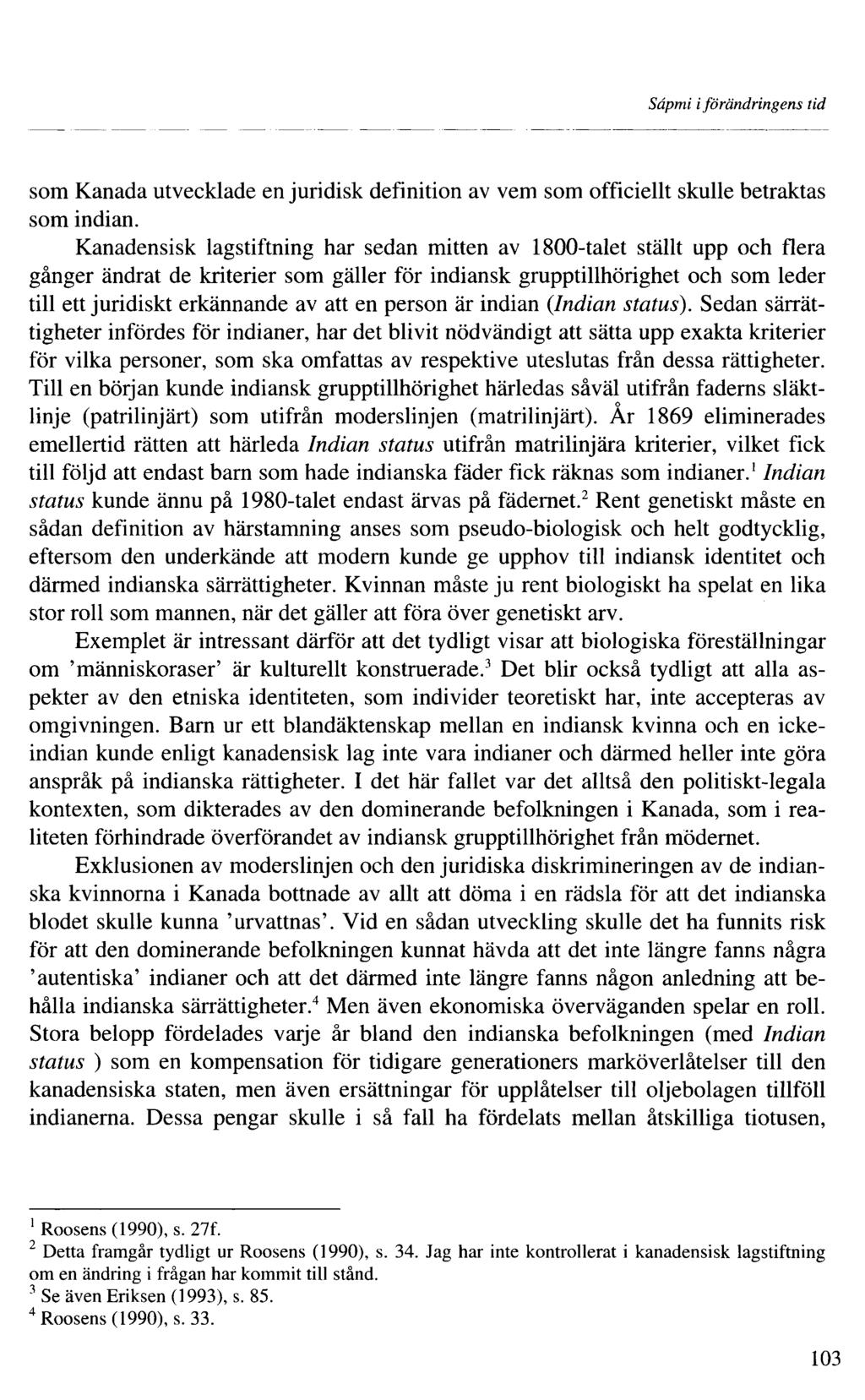 Sâpmi iförändringens tid som Kanada utvecklade en juridisk definition av vem som officiellt skulle betraktas som indian.