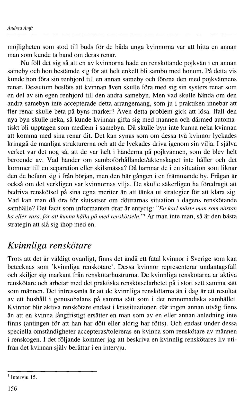 Andrea Amft möjligheten som stod till buds för de båda unga kvinnorna var att hitta en annan man som kunde ta hand om deras renar.