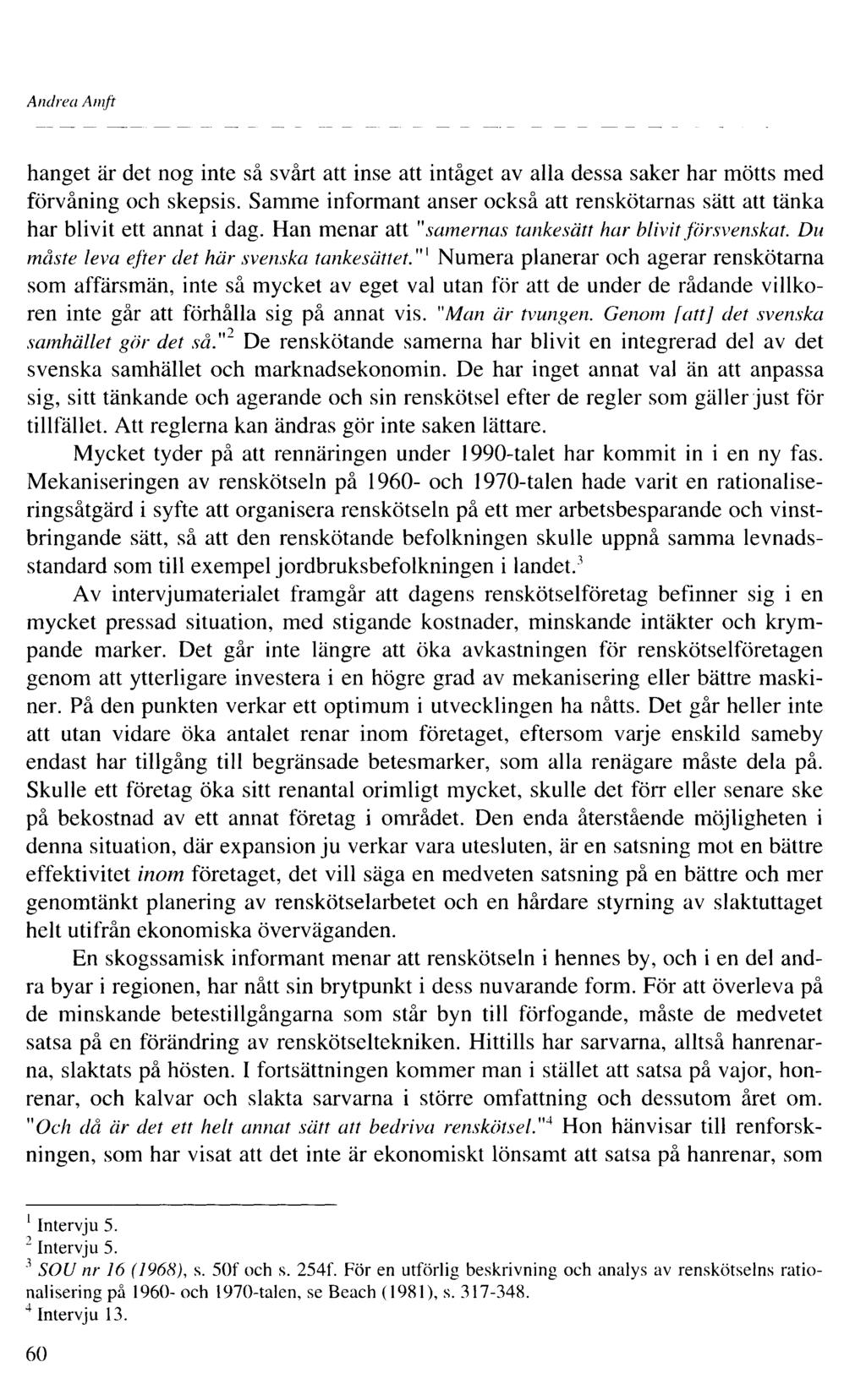 Andrea Amft hanget är det nog inte så svårt att inse att intåget av alla dessa saker har mötts med förvåning och skepsis.