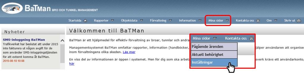 1 - Förberedelser Mina inställningar Innan du börjar arbeta med kartan bör du välja; vilken eller vilka Intressenter som ska vara förvalda när du arbetar med kartan om konstruktionerna i kartan ska