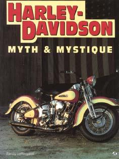 HARLEY DAVIDSON - MYTH & MYSTIQUE av Randy Leffingwell En mängd färgfotografier av de allra finaste exemplaren av både äldre och nyare Harley Davidson, tillsammans med texter som