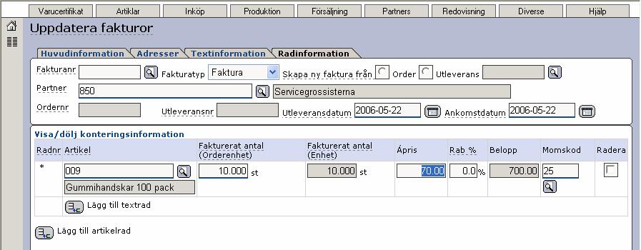 Senast uppdaterat: 07-10-0202 Exder efaktura sida 25 av 29 Under fliken Radinformation fyller ni i era fakturarader. I exemplet ovan skapar vi en fakturarad med artikel 009 och antalet 10 st.