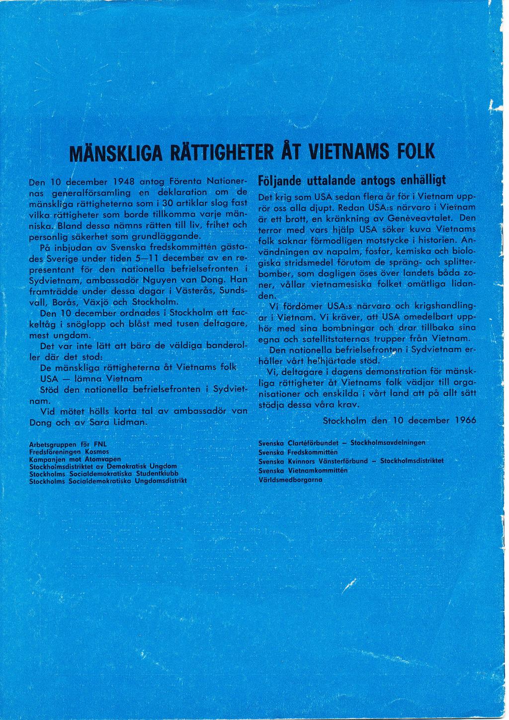 MIIN$KLIGA RATTIGHETER ÄT UETIuAM$ FOIK l0 december 1948 ontog Förents Nofionernos generolförsomling en deklorqtion om de mänskligo rättigheterno som i 30 ortiklqr slog fost vilko röttigheter som