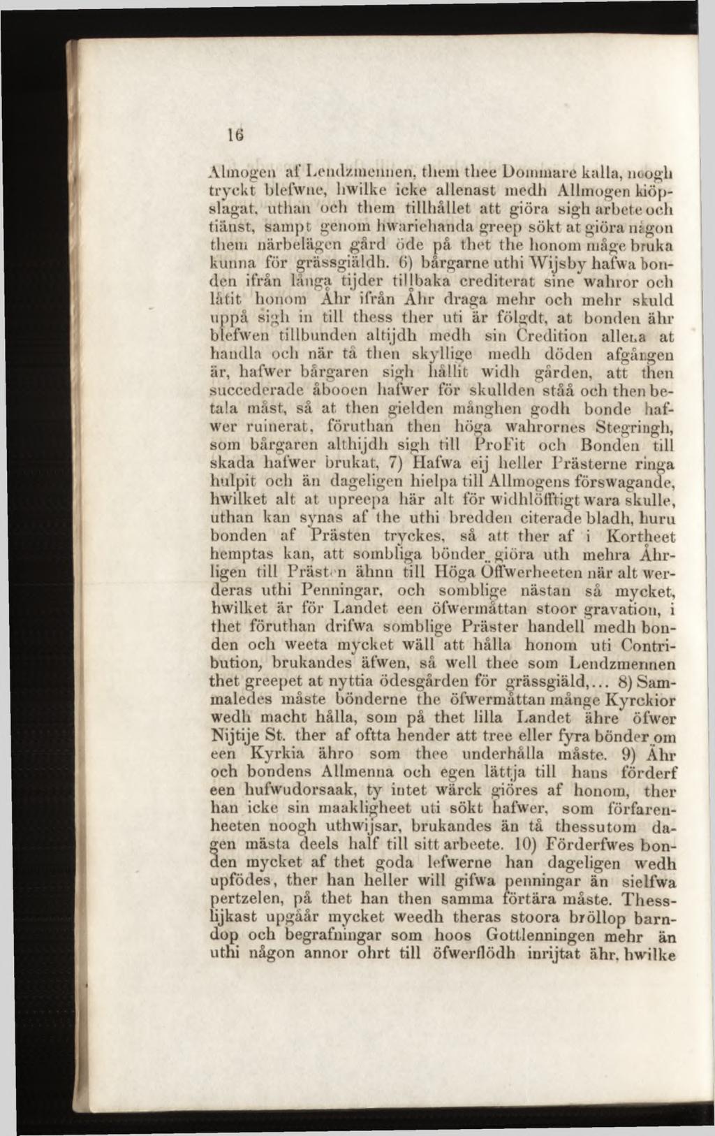 Ahnogen ai' Lendzmennen, them thee Doinmare kalla, noogli tryckt blefwue, hwilke ieke allenast medh Allmogen kiöpslagat, uthan och them tillhållet att giöra sigh arbete och tiänst, sampt genom