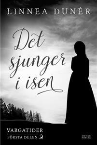 Axplock av nya böcker i biblioteket Dunér, Linnea: Det sjunger i isen De tre systrarna Dalin har levt ett lugnt och skyd dat liv som döttrar till stadens kyrkoherde, men vintern 1869 förändras allt.