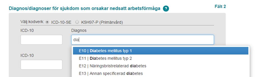 6.3. Fyll i diagnos via diagnoskod eller fritext I fält 2 i intyg av typen FK 7263 ska diagnosen/diagnoserna anges.