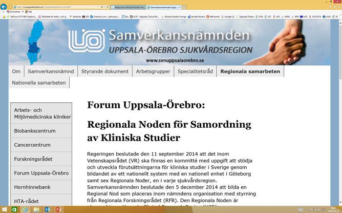 Forum Uppsala-Örebro - Samverkansnämnden i Uppsala-Örebro Sjukvårdsregion beslutade 5 december 2014 att inom Regionala Forskningsrådet (RFR) bilda en enhet benämnd Regional Nod för Kliniska Studier