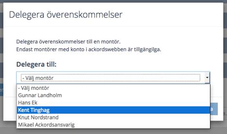 Tryck på knappen delegera som ackordsansvarig och välj 