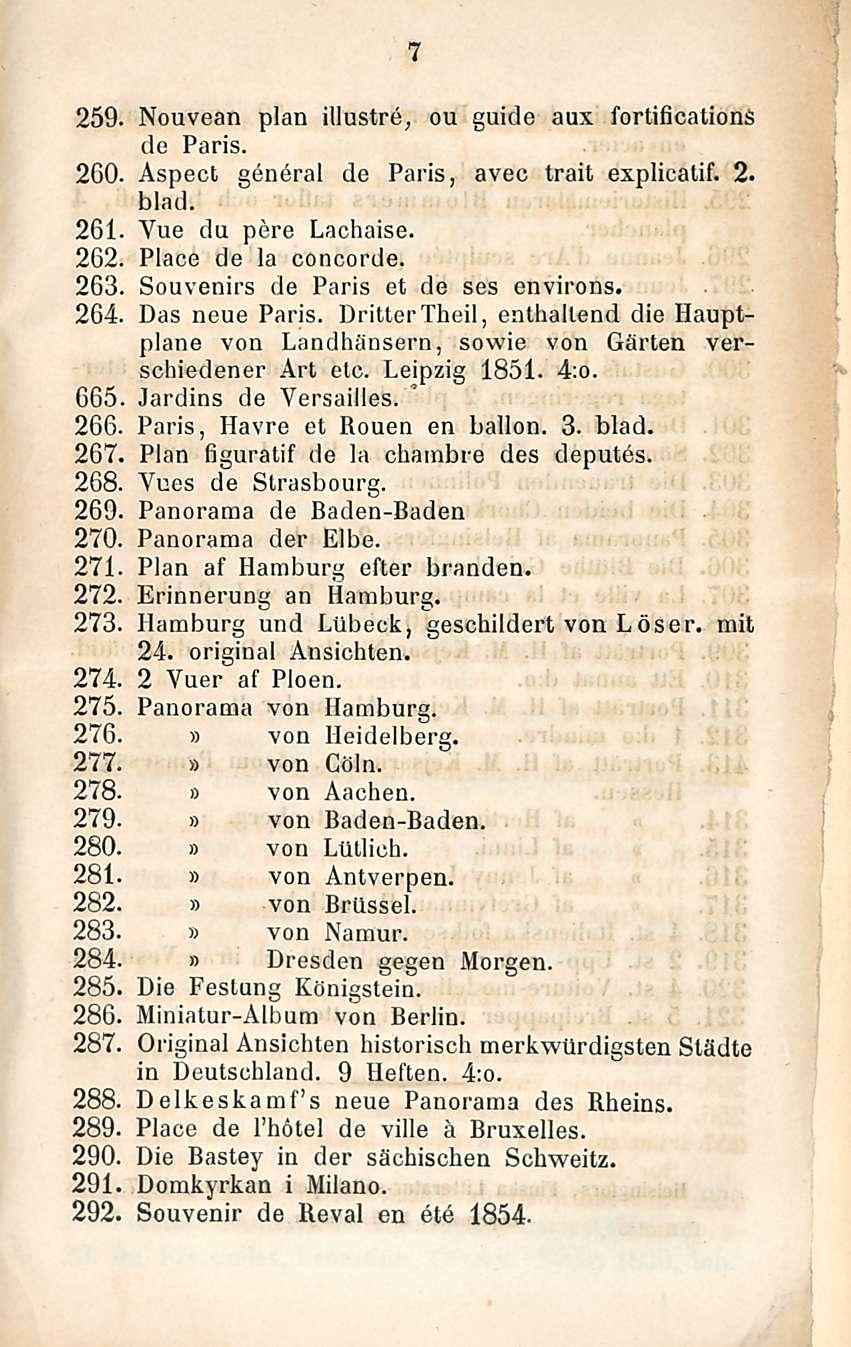 7 259. Nouvean pian illustre, ou guide aux fortifications de Paris, 2GO. Aspect general de Paris, avec trait explicatif. 2. blad. 261 Yue du pere Lachaise. 262, Place de la concorde.