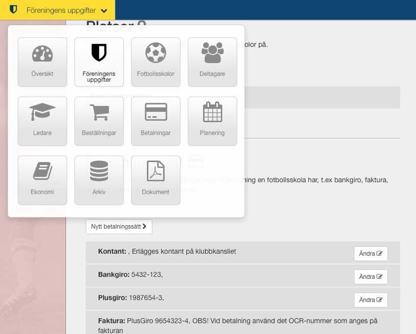 Lägga till viktig information Navigera till Föreningens uppgifter. Fliken Inställningar. Ange vilka Betalningssätt som accepteras.