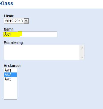 Ändra namn på klassen. Spara OBS! Ändra inte Årskurs här!