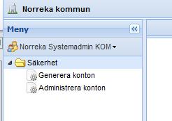 Lokal systemadministratör Varje huvudman har möjlighet att hantera konton.