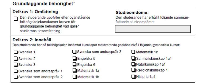 Folkhögskola Gy11 Sökande kan komplettera på högre nivå, t ex Naturkunskap 2 Historia 1a2,