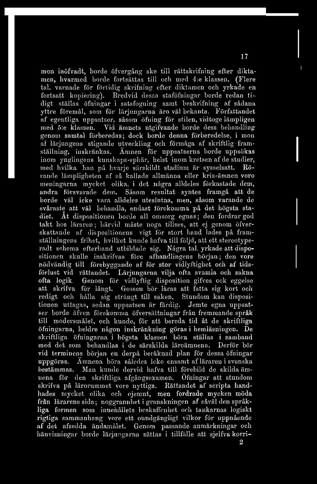 mon inöfvadt, borde öfvergång ske till rättskrifning efter diktamen, livarmed borde fortsättas till och med 4:e klassen. (Flere tal.
