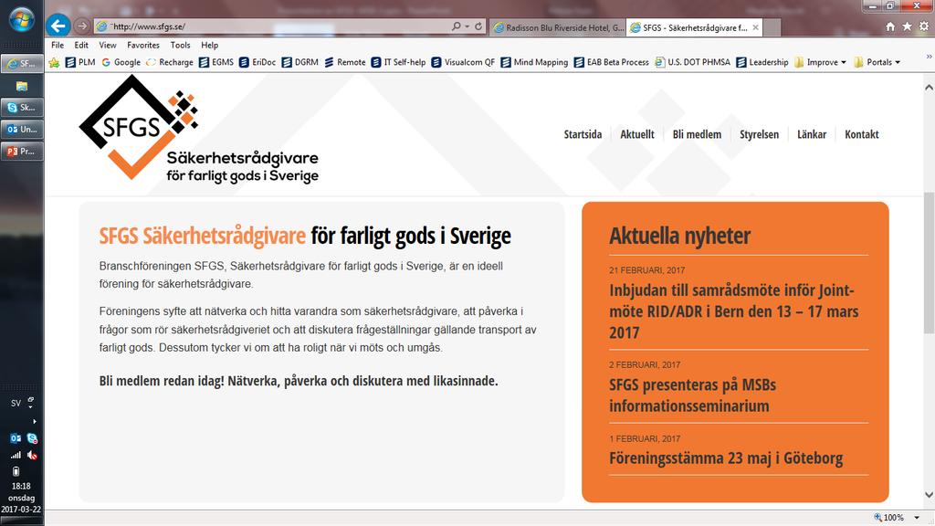 SFSG Säkerhetsrådgivare för farligt gods i Sverige Branschföreningen Samverka med SFGS, motsvarande Säkerhetsrådgivare föreningar/ för farligt gods Öka organisationer säkerheten i Sverige, är i vid