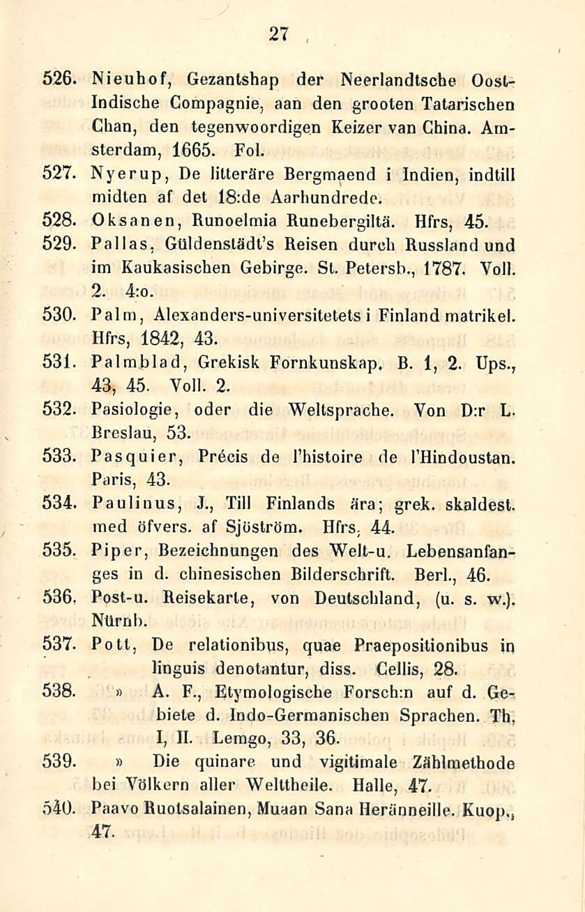 27 626, Nieuhof, Gezantshap der Neerlandtsche Oost- Indische Compagnie, aan den grooten Tatarischen Chan, den tegenwoordigen Keizer van China. Amsterdam, 1665. Fol.
