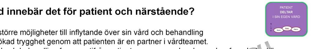 Patient DELTAR i sin egen vård Vad innebär det för patient och närstående?