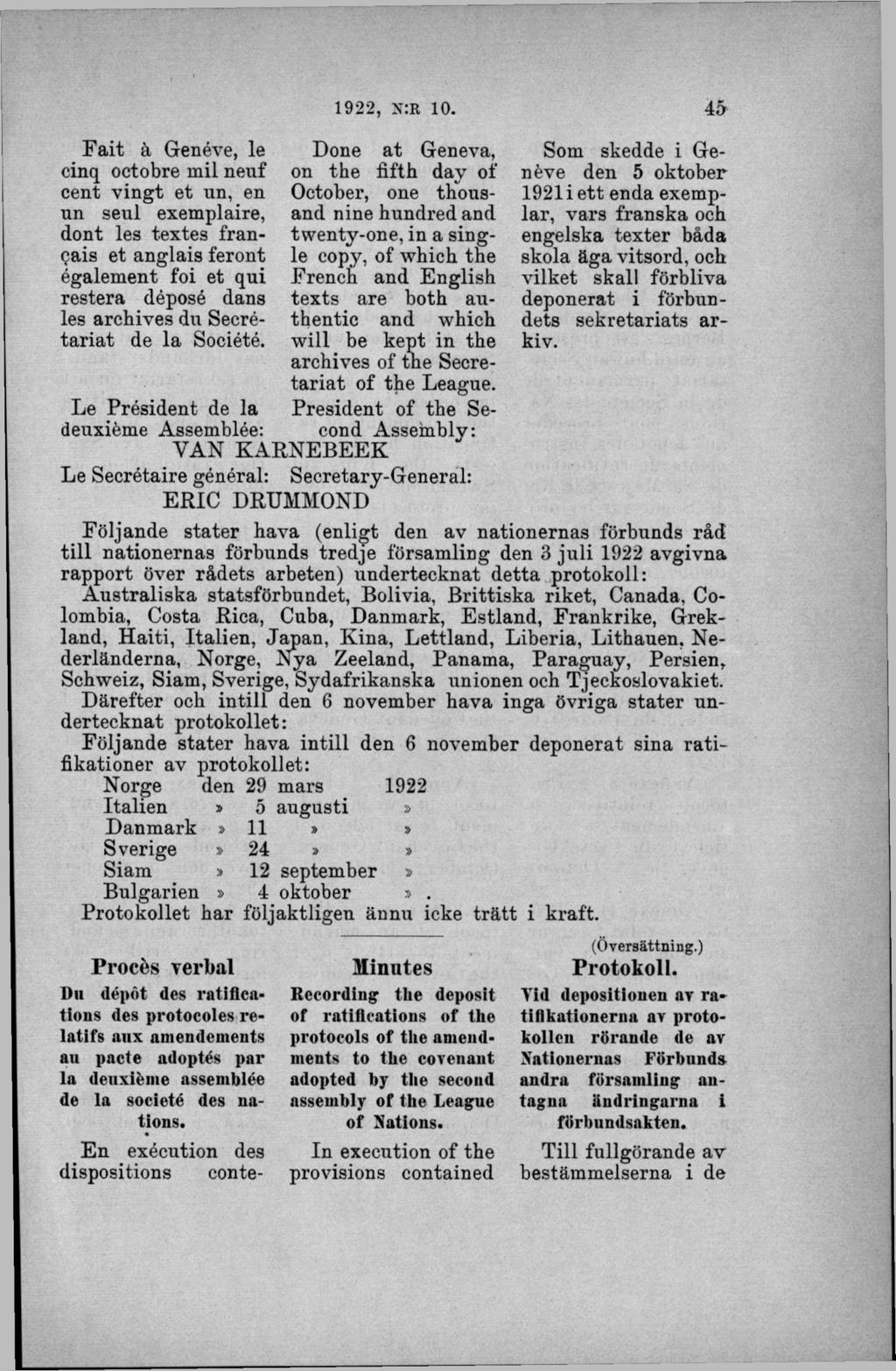 F a it ä Genéve, le Done at Geneva, cinq octobre mil neuf on the fifth day of cent vingt et un, en October, one thousun seul exemplaire, and nine hundred and dont les textes francuis et anglais