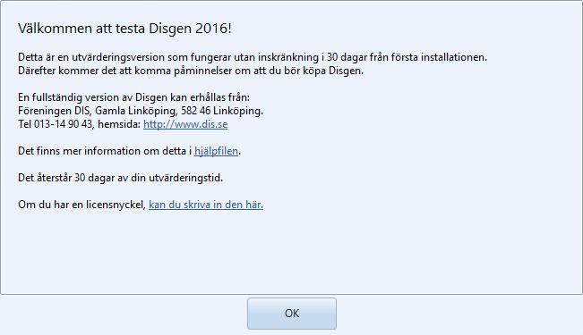 Disgen 2016 startar Skriv in licensnyckeln genom att klicka på skriv in den här Kopiera med ctrl + C Klista in med ctrl + V Utan