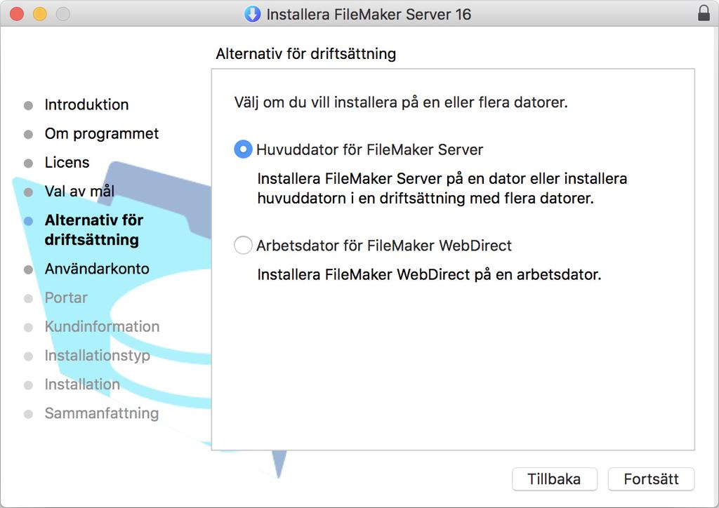 Kapitel 2 Installation snabbstart 11 Installera FileMaker Server på en enstaka dator 1.