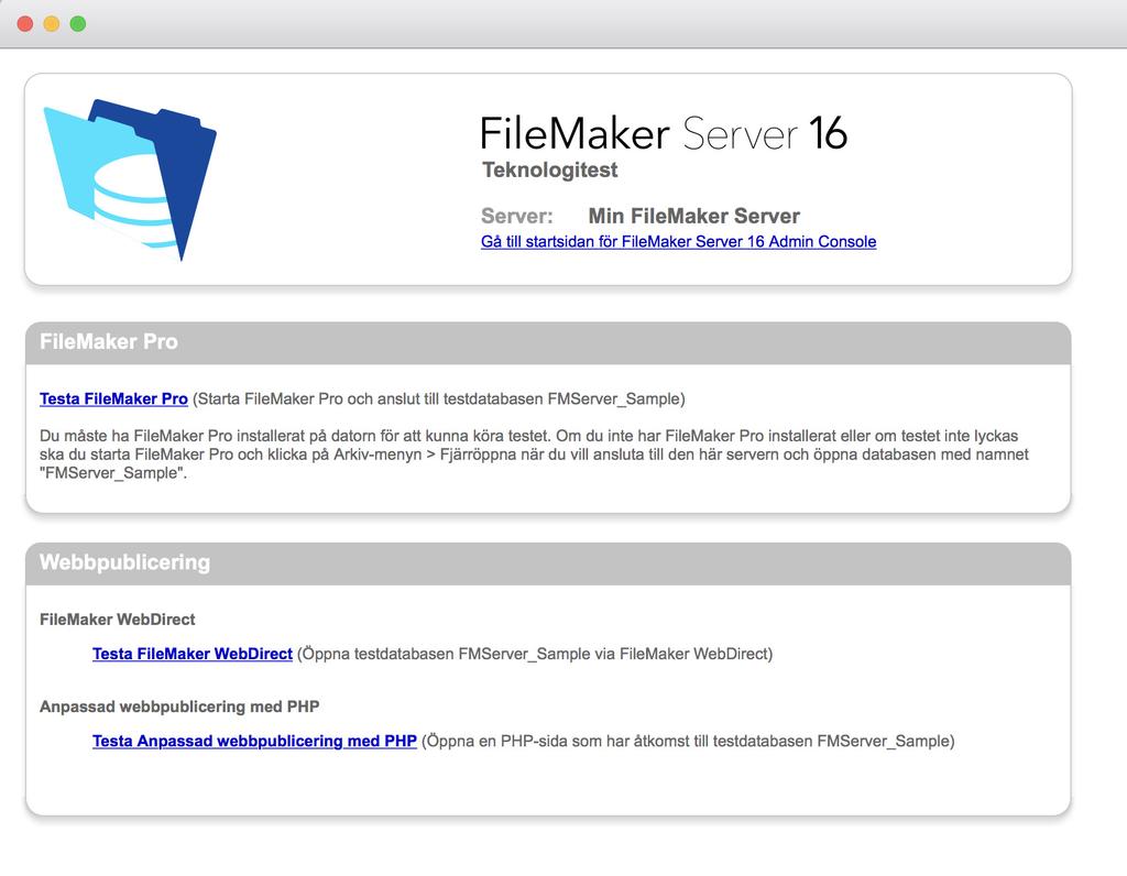 Kapitel 4 Testa din driftsättning Använda tekniktestsidan för FileMaker Server Det enklaste sättet att testa din FileMaker Server-driftsättning är att använda tekniktestsidan för FileMaker Server.