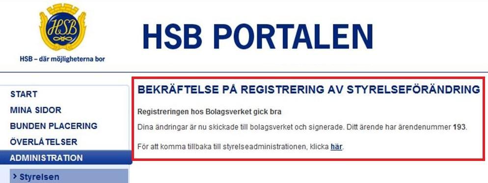 BETALNING AV BOLAGSVERKETS AVGIFT Bolagsverket tar ut en kostnad på 700 kr för den digitala registreringen.