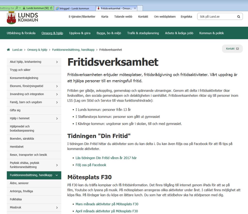 Fritidsverksamheten på nätet Fritidsverksamhetens hemsida: www.lund.