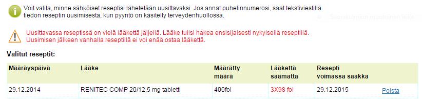 Insändande av begäran om förnyelse 3/5 Om begäran om förnyelse gäller ett sådant läkemedel av vilket allt inte är uttaget,